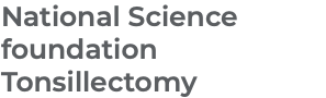 National Science foundation Tonsillectomy